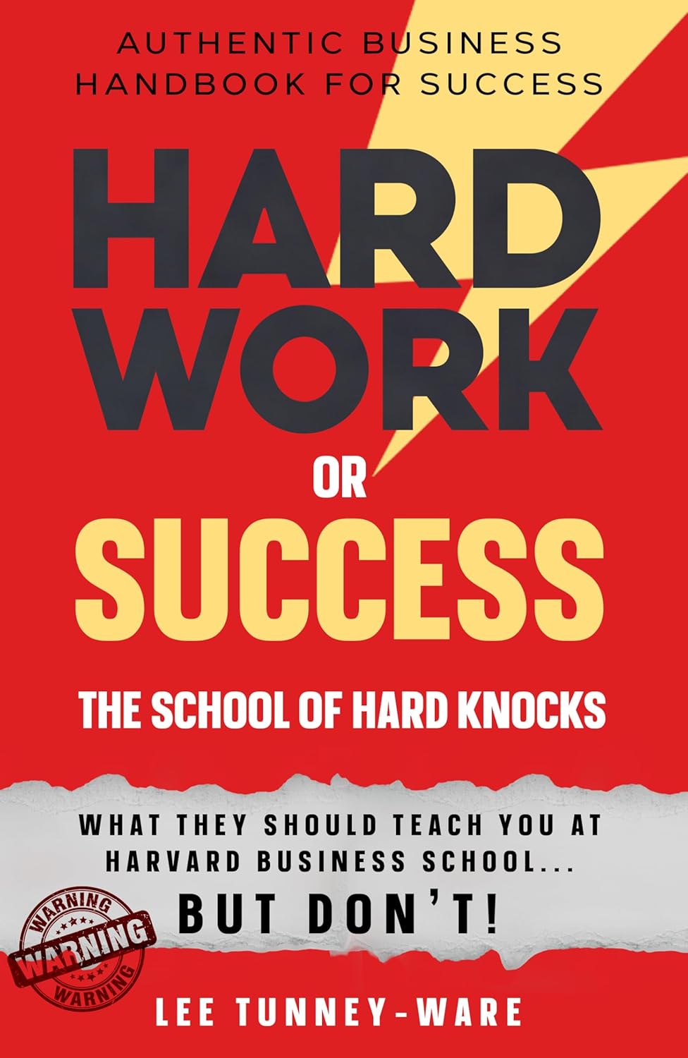 Hard Work or Success by Lee Tunney-Ware
